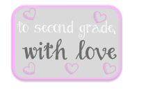 To Second Grade With Love