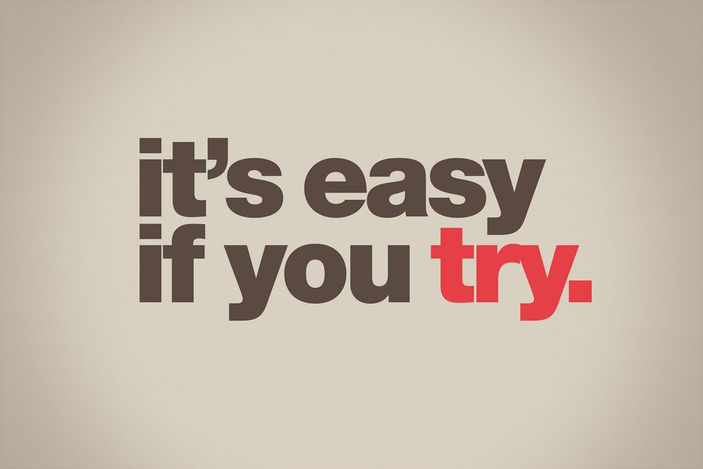 Its easy if you try
